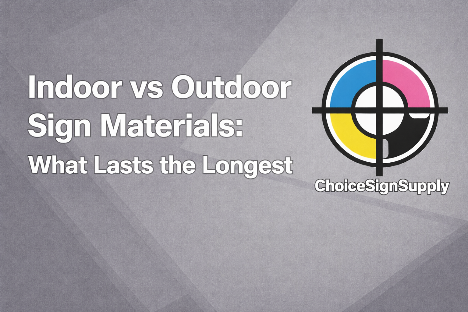 Indoor vs Outdoor Sign Materials: What Lasts the Longest