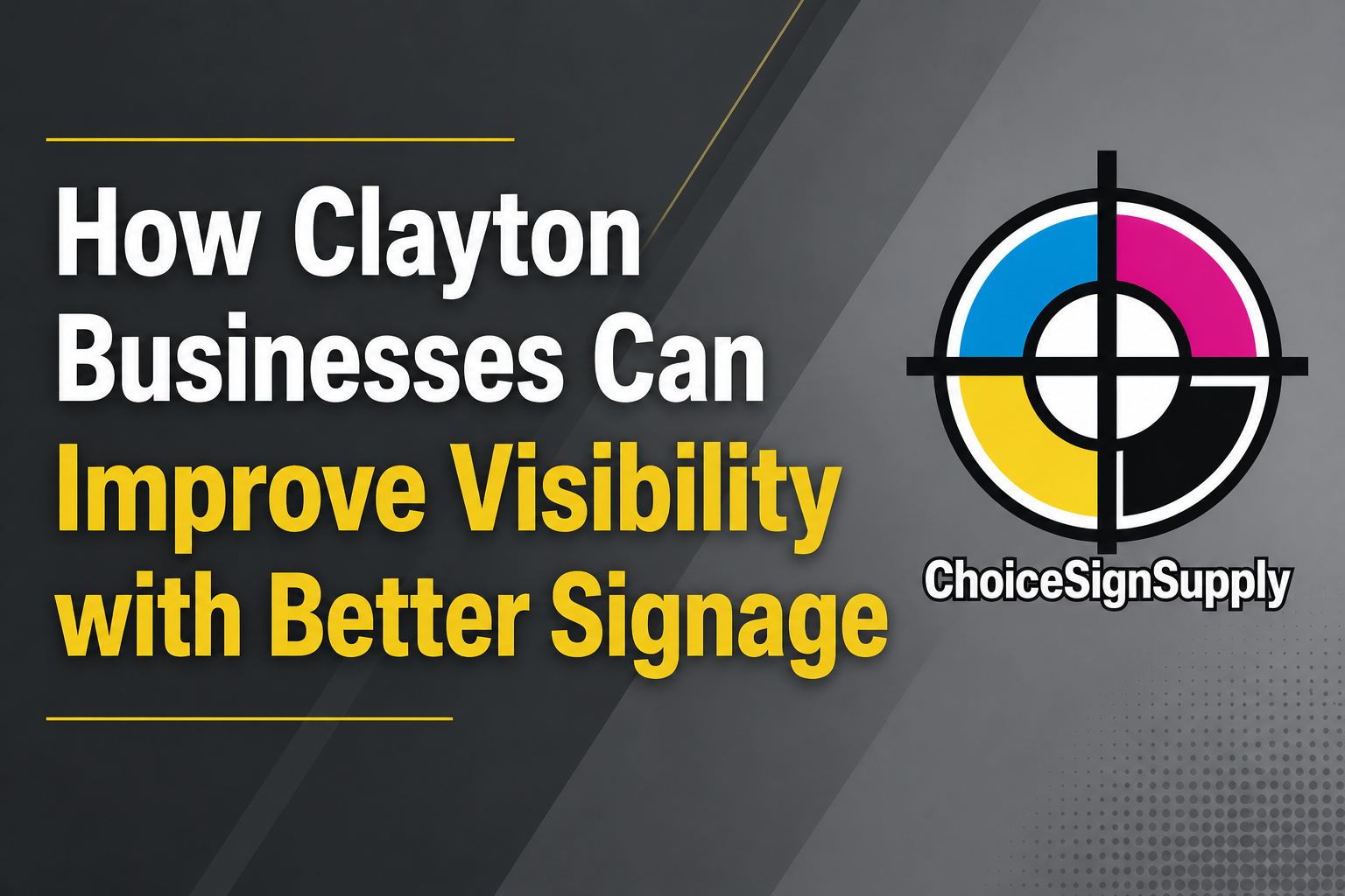 How Clayton Businesses Can Improve Visibility With Better Signage