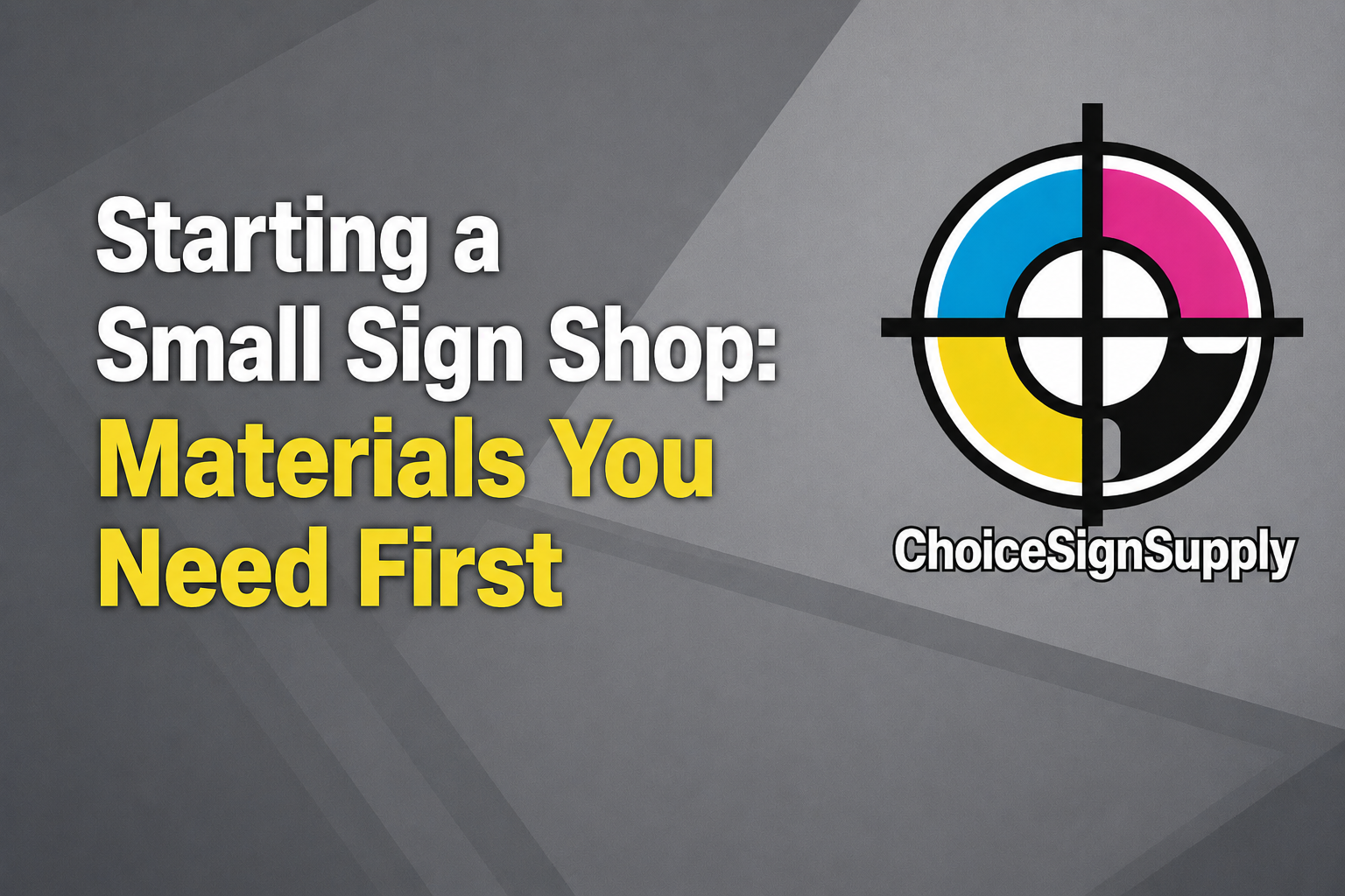 Starting a Small Sign Shop: Materials You Need First