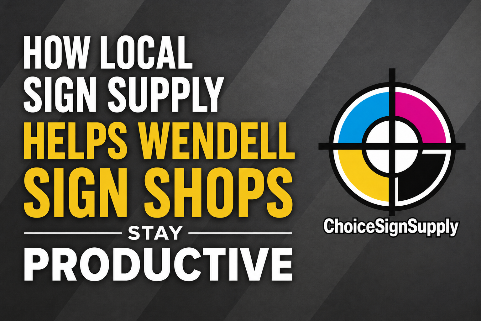 How Local Sign Supply Helps Wendell Sign Shops Stay Productive
