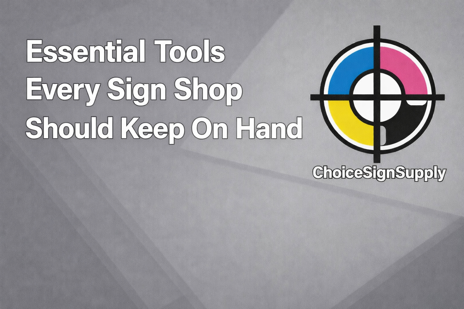 Essential Tools Every Sign Shop Should Keep on Hand
