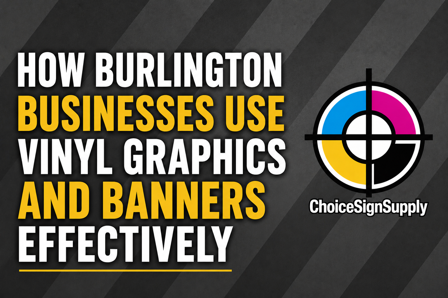 How Burlington Businesses Use Vinyl Graphics and Banners Effectively