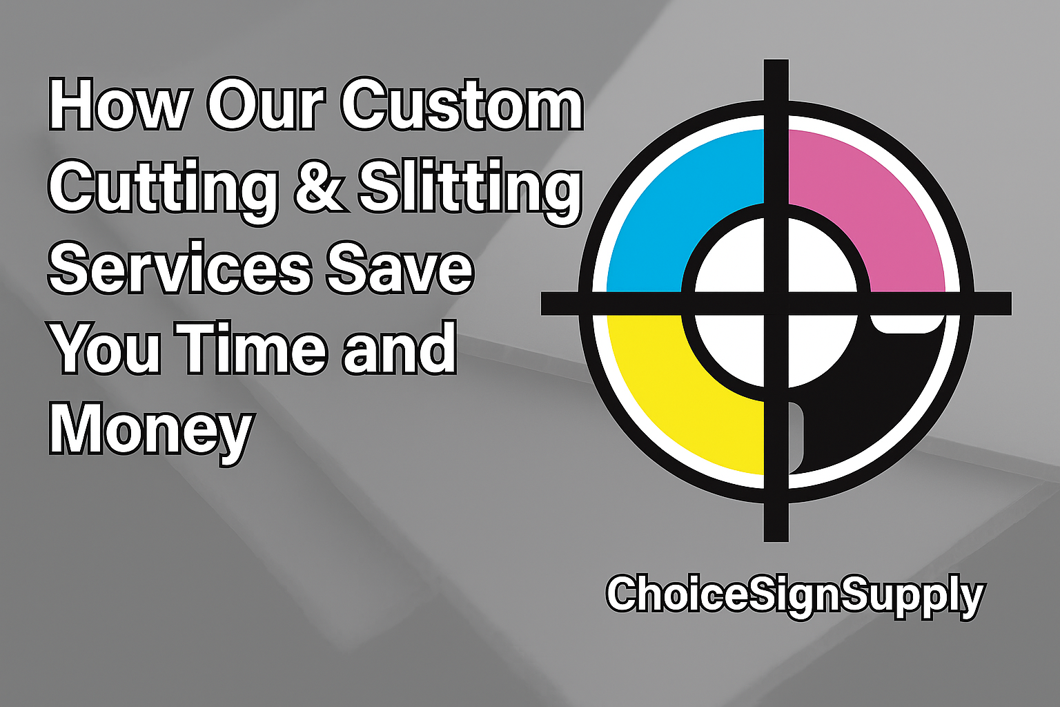 How Our Custom Cutting & Slitting Services Save You Time and Money